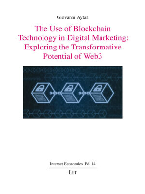 cover image of The Use of Blockchain Technology in Digital Marketing